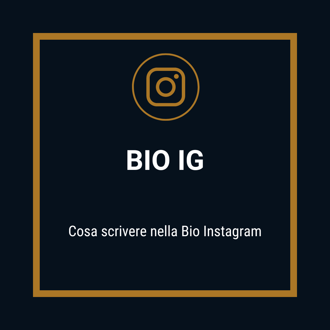 Cosa scrivere nella Bio Instagram